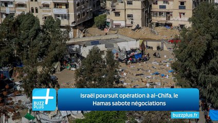 Israël poursuit opération à al-Chifa, le Hamas sabote négociations