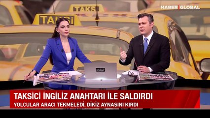 Taksici ingiliz anahtarı ile saldırdı