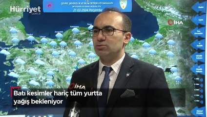 Batı kesimler hariç tüm yurtta yağış bekleniyor