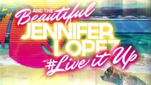 Jennifer Lopez Ft Pitbull  LIVE IT UP Official Lyric Video HD