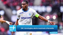 OM ‍: Kondogbia, alerte maximale à Marseille