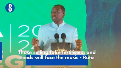 Those selling fake fertilisers, and seeds will face the music - Ruto