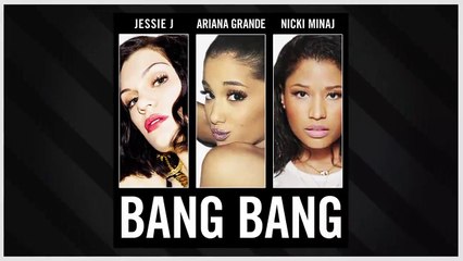 Jessie J Ariana Grande Nicki Minaj  Bang Bang Official Audio