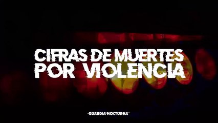 Cifras de muertes violentas en el Estado