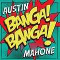 Austin Mahone  Banga Banga Official Audio