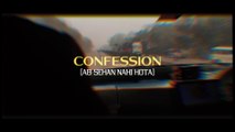 Confession (Ab Sehan Nahi Hota) | Official Video | Rudraksh ASV | Storytelling Song | Sad Rap Song | Hindi Rap Song 2024