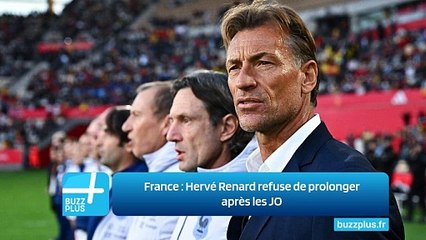 France ‍: Hervé Renard refuse de prolonger après les JO