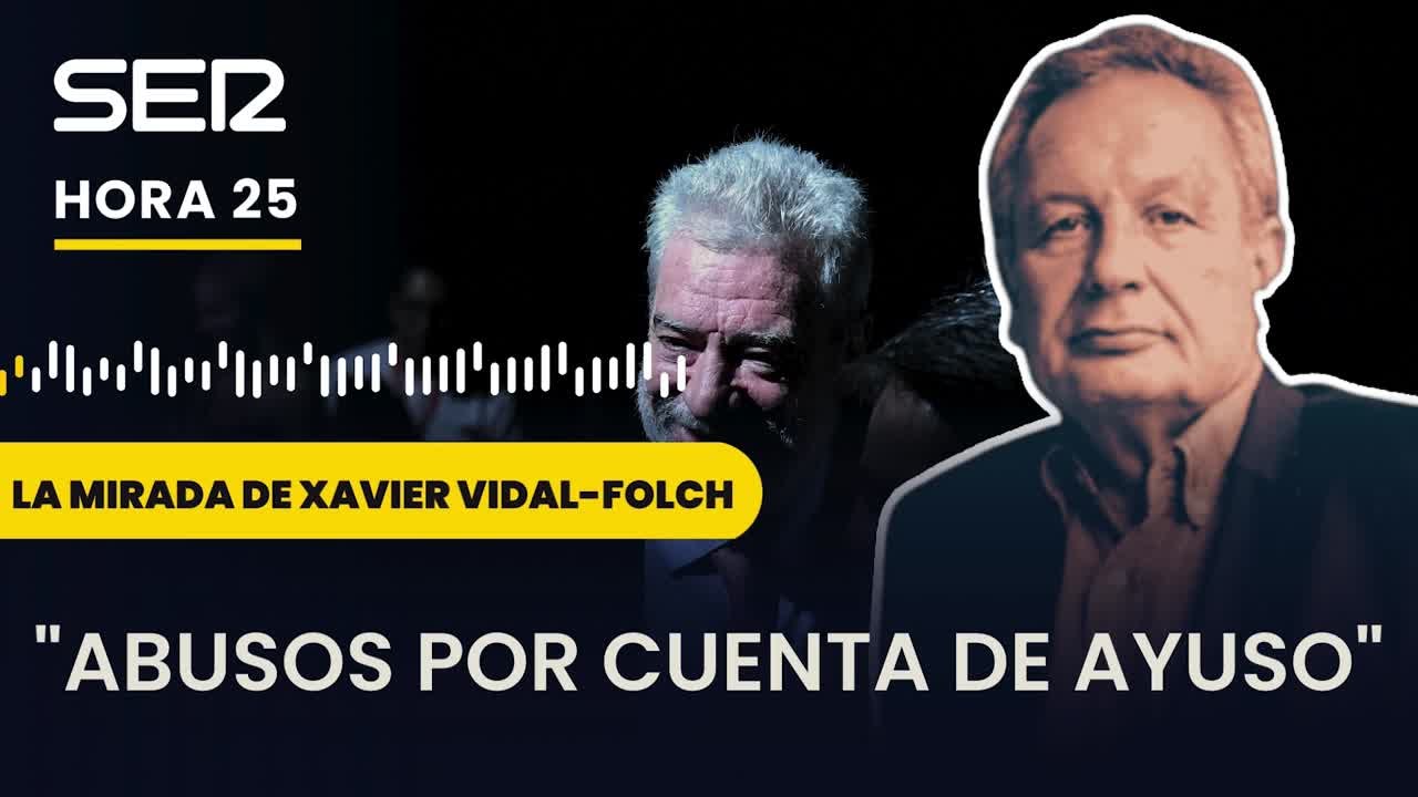 Xavier Vidal-Folch, sobre MAR: "Es incomprensible que sea el hombre de confianza de Ayuso"