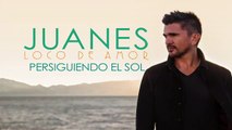 Juanes  Persiguiendo El Sol Audio Oficial