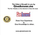 Give Answer  Share the Experience  Give Knowledge to others