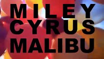 Miley Cyrus - Malibu (Video Oficial)