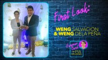 First Look - Weng Salvacion and Weng Dela Peña | Surprise Guest with Pia Arcangel
