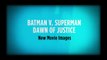Batman vs Superman Dawn of Justice  Superman First Look 2016  Zack Snyder Movie