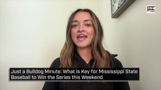 Just a Bulldog Minute  What is Key for Mississippi State Baseball to Win the Series this W