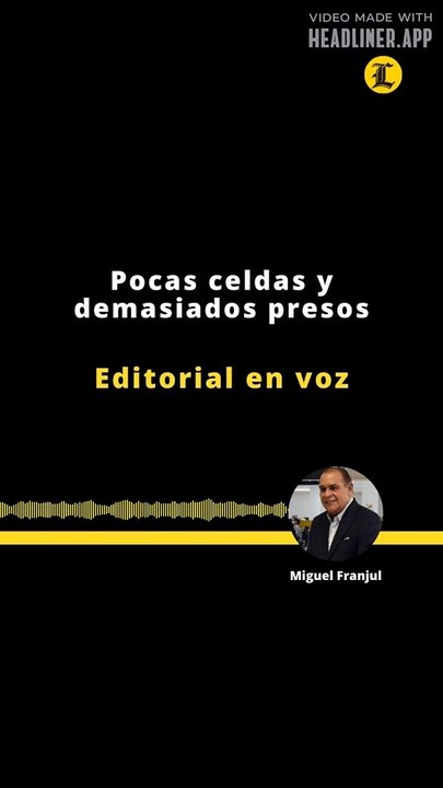 Editorial | Pocas celdas y demasiados presos