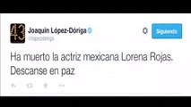Con tweets famosos lamentan la muerte de Lorena Rojas