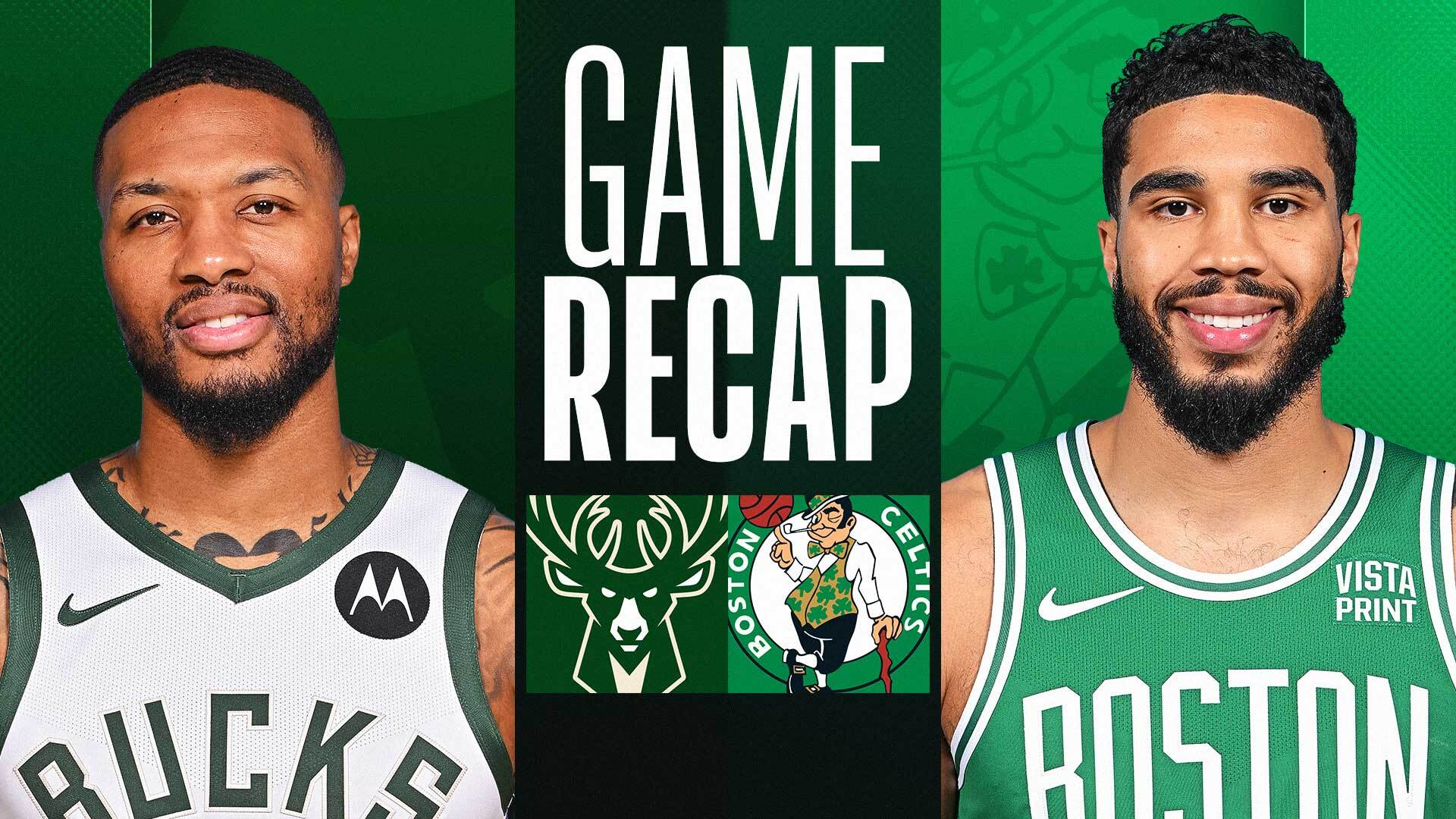 Game Recap: Celtics 122, Bucks 119