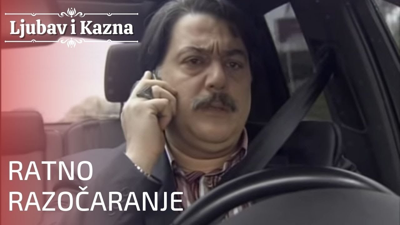 Ratno razočaranje | Ljubav i Kazna - Epizoda 15