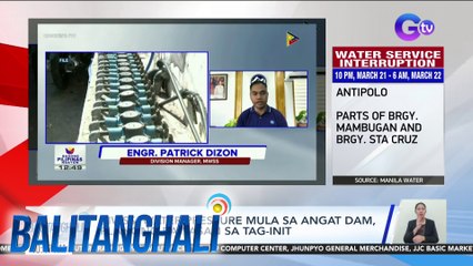 Ilang lugar sa NCR at Cavite, mawawalan ng supply ng tubig dahil sa pansamantalang pagsasara ng Poblacion Water Treatment Plant | BT
