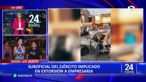 Los Olivos: suboficial del Ejército implicado en extorsión a empresaria