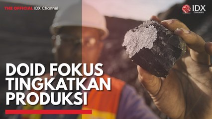 DOID Fokus Tingkatkan Produksi