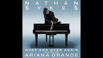 Nathan Sykes ft. Ariana Grande - Over And Over Again (Official Audio)