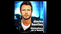 Dierks Bentley - Somewhere On A Beach (Official Audio)