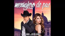 Anahi ft Julión Alvarez - (Amigo Francisco) Fiel Mensajero de Paz