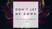 The Chainsmokers ft. Daya - Don't Let Me Down (Official Audio)