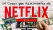 Cosas curiosas que no sabias de NETFLIX