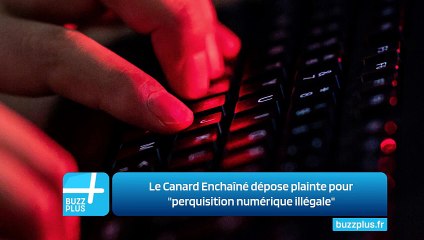 Le Canard Enchaîné dépose plainte pour "perquisition numérique illégale"