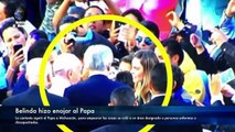 Papa Francisco se incomodo con Belinda