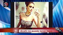 Anahi no podrá tener hijos