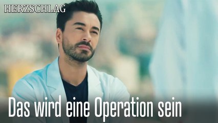 Das wird eine Operation sein