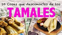 #Top10 - Cosas que seguramente desconoces de los Tamales