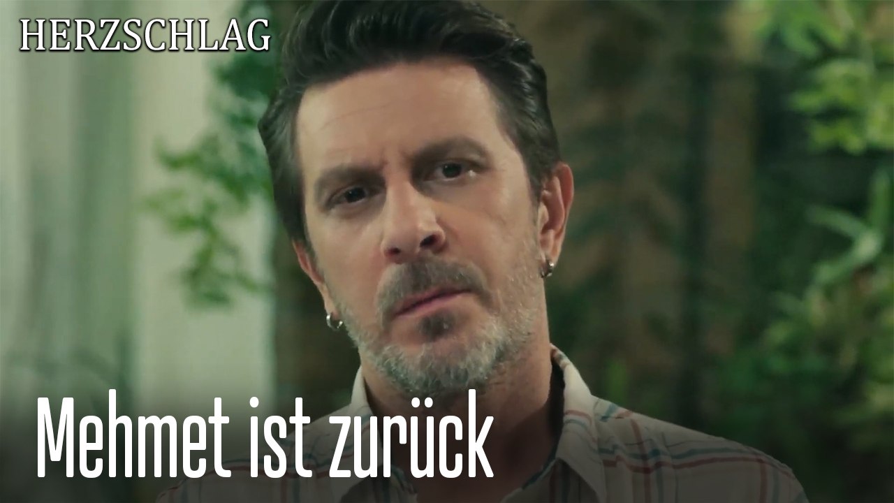 Mehmet ist zurück