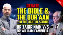 Debate  The Bible and The Quran  in the Light of Science _Dr Zakir Naik vs Dr William  _ Part 1