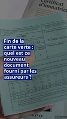Fin de la carte verte : quel est ce nouveau document fourni par les assureurs ?