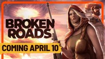 Broken Roads - Trailer date de sortie 10 avril 2024