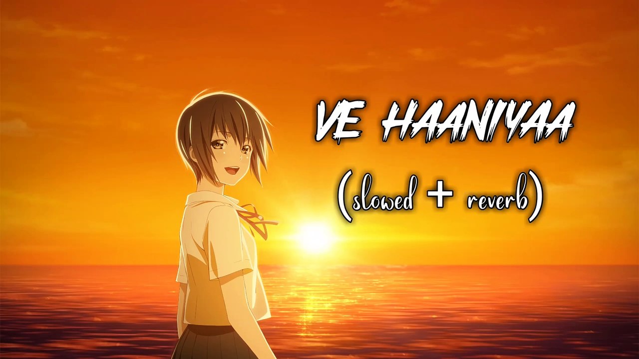 VE HANIA (SLOWED AND REVERB ) BY MOEEZ MOEEZ