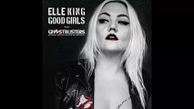 Elle King - Good Girls (from the 