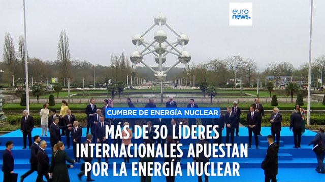 Más de 30 líderes internacionales se reúnen en Bruselas para promover la energía nuclear