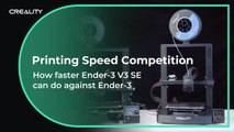 Ender 3 V3 SE Halves Printing Time Compared to its Grandfather - Ender 3