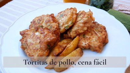 Tortitas de pollo, cena fácil y rápida