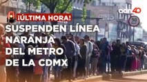 ¡Última Hora!Suspenden servicio de metro,línea naranja (7), hay caos con el traslado de usuarios