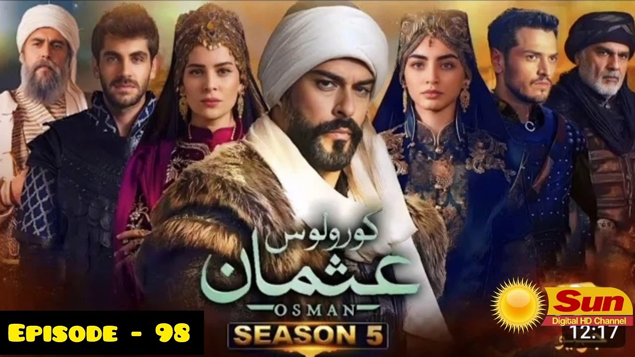 Kurulus Osman Season 05 Episode 98 - Urdu Dubbed Sun Digital HD Channel