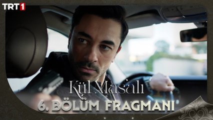 Kül Masalı 6. Bölüm Fragman