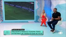 Santos se prepara para semi do Paulista com risco de transfer ban; Denílson analisa fase do Peixão