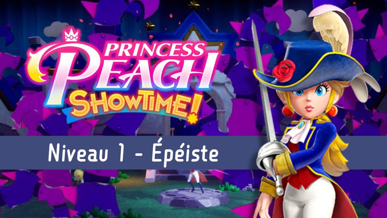 Épéiste Niveau 1 Princess Peach Showtime : Ruban, fragments d'étincelle... Tout trouver dans "Le château des ronces"