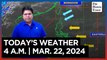Today's Weather, 4 A.M. | Mar. 22, 2024